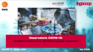 Osservatorio Covid-19 «Gli effetti del Coronavirus sugli italiani secondo i cooperatori»