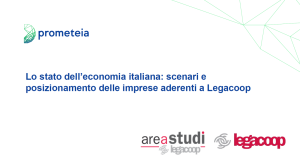 Rapporto annuale Legacoop Prometeia «Lo stato dell’economia italiana: scenari e posizionamento delle imprese aderenti a Legacoop»